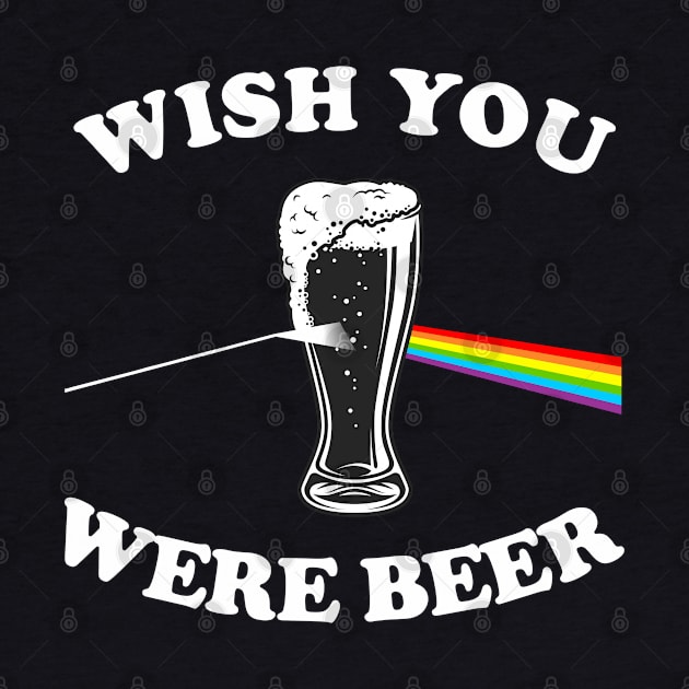 Wish You Were Beer by cInox